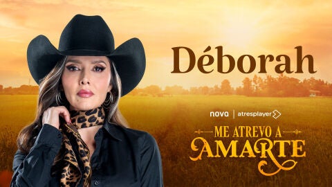 Así es Déborah, la villana de Me atrevo a amarte